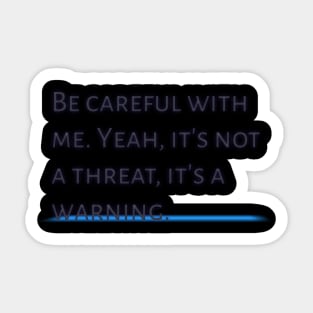 Be careful Sticker